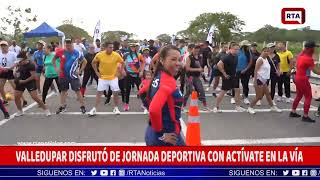 Valledupar disfrutó de una jornada deportiva con ‘Actívate en la Vía’