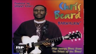 CHRIS BEARD - Baby I Need It All