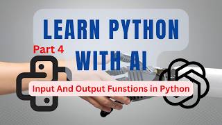 Print And Input Functions In Python | Learn Python With AI