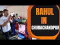Rahul Gandhi In Manipur | Meets people at a relief camp at Tuibong in Manipur's Churachandpur