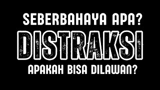 SEBERBAHAYA APA DISTRAKSI? APAKAH BISA DILAWAN? #distraksi #genz #detox #penyakitdigital #trending