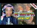 GRATEFUL 🤲 (Vocals Only) – This Will Touch Your Heart 😢