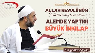 Allah Resulünün (s.a.v) alemde yaptığı büyük inkılap!