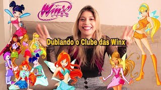 DUBLANDO O CLUBE DAS WINX, SERÁ QUE CONSEGUI?