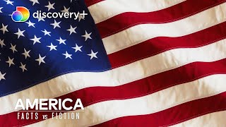 The American Flag: What You Don't Know | America: Facts vs. Fiction | discovery+