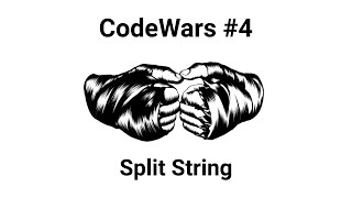 CodeWars: Split String - Solving using JavaScript