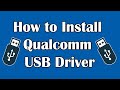 How to Install Qualcomm USB Driver || HS USB QDloader 9008 driver