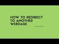 How to redirect to another webpage | Javascript