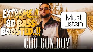 KARAN AUJLA : Chu Gon Do?(8D BASS BOOSTED)|Tru-Skool | Rupan Bal | New Punjabi Song 2021|Latest