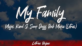 Migos, Karol G, Snoop Dogg, Rock Mafia - My Family (Lyrics/Letra) | Wing Lyrics