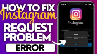 How to fix Instagram sorry there was a problem with your request| Request problem lnstagram| iphone