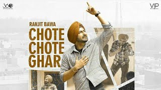 Chote Chote Ghar (Full Video) |Ranjit Bawa | Gur Sidhu | Latest Punjabi Song 2020 | Ranjit Bawa Song