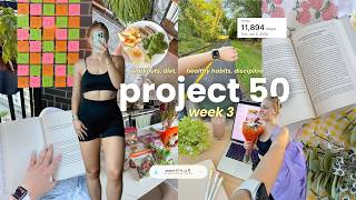 changing my life in 50 days 👟 project 50 week 3, sunday reset, finding balance, healthy habits