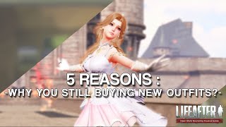 Lifeafter - 5 Reasons why you still buying new outfits?