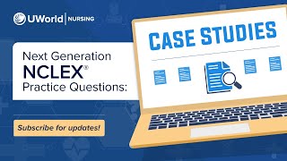 Next Generation NCLEX® Practice Questions: Case Studies