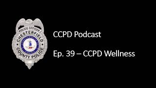 CCPD Podcast Ep. 39: CCPD Wellness