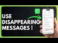 How to Use WhatsApp Disappearing Messages Feature !