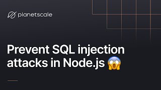 How to Prevent SQL Injection Attacks in Node.js