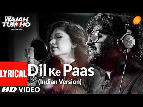 Dil Ke Paas (Indian Version) Al Song Arijit Singh & Tulsi Kumar T-Series