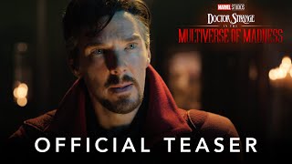 Marvel Studios’ Doctor Strange in the Multiverse of Madness | Official Teaser