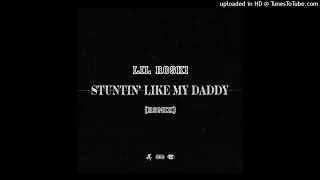 Lil Roski - Stuntin’ Like My Daddy (Romix)