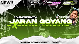 DJ JARAN GOYANG X KATA KATA AGUS BUNTUNG TERBARU||VANDEWEI MUSIC