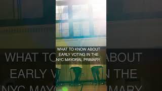 What to Know About Early Voting in the NYC Mayoral Primary
