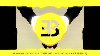 Manian - Hold Me Tonight (Sound Access Remix)