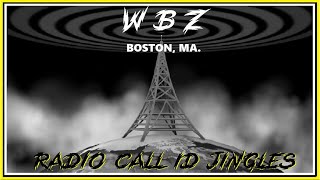 RADIO STATION CALL LETTER JINGLES - WBZ (BOSTON, MASSACHUSETTS)