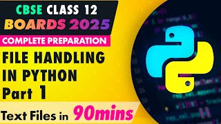 File Handling in Python | Text Files | Complete Preparation CBSE Class XII