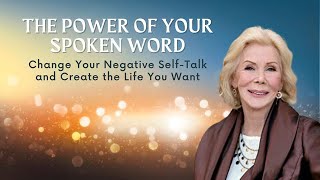 Louise Hay and The Power of Your Spoken Word