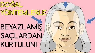 BEYAZLAMIŞ SAÇLARDAN BU EV REÇETELERİYLE KURTULUN!!!