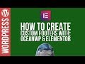 Wordpress: Custom Footers with OceanWP & Elementor 😀👍
