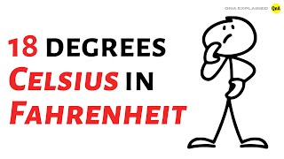 What is 18 degrees Celsius in Fahrenheit ? - QnA Explained