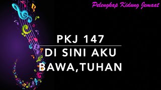 PKJ 147 Di Sini Aku Bawa, Tuhan - Pelengkap Kidung Jemaat