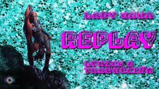 Lady Gaga - Replay (Subtitulada en Español e Ingles)