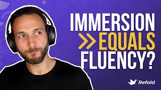 Is immersion ENOUGH to reach fluency?