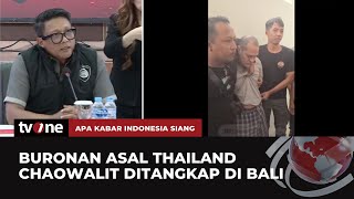 Polri Berhasil Tangkap Buronan Nomor 1 Thailand Chaowalit Thongduang di Bali | AKIS tvOne