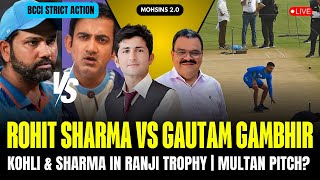 BCCI Strict Action | Rohit Sharma Vs Gautam Gambhir |Tensions Again ? | KOHLI,SHARMA,GILL RANJI