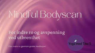 Mindful Bodyscan for indre ro og avspenning ved utbrenthet - 10 minutt