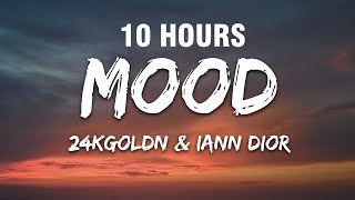 24kGoldn - Mood (Lyrics) ft. Iann Dior [10 HOURS]