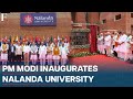 India: PM Modi Hails Nalanda University As A Symbol Of Heritage