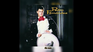 PEDRO  FERNANDEZ - SIN  VERTE  (LETRA)