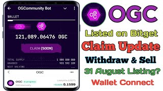 OGC mining new update| ogc wallet connect| ogc mining account create| ogc claim 31 Aug| ogc withdraw