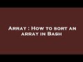 Array : How to sort an array in Bash
