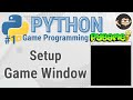 Pygame Tutorial 1 - Create a Game Window