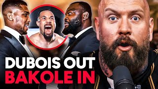 Dubois OUT Bakole IN! - Could This Set Up JOSHUA Fight 🥊