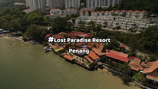 Jom pusing-pusing Lost Paradise Resort, Penang