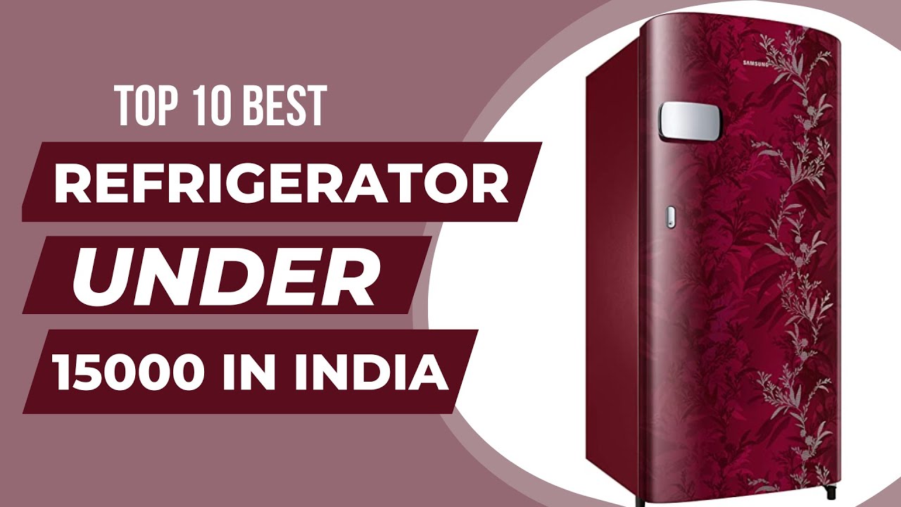 Top 10 Best Refrigerator Under 15000 In India 2022 | Best Single Door ...