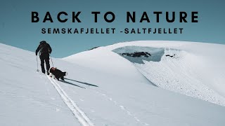 Back to nature - Semskafjellet - Saltfjellet Svartisen National Park